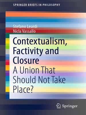 cover image of Contextualism, Factivity and Closure